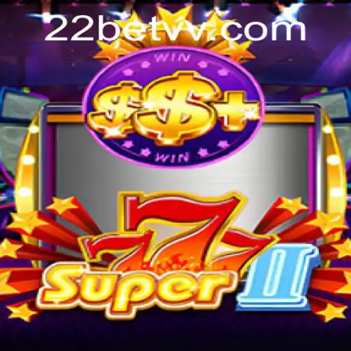 Dive into the Thrilling World of Super777II: A Comprehensive Guide